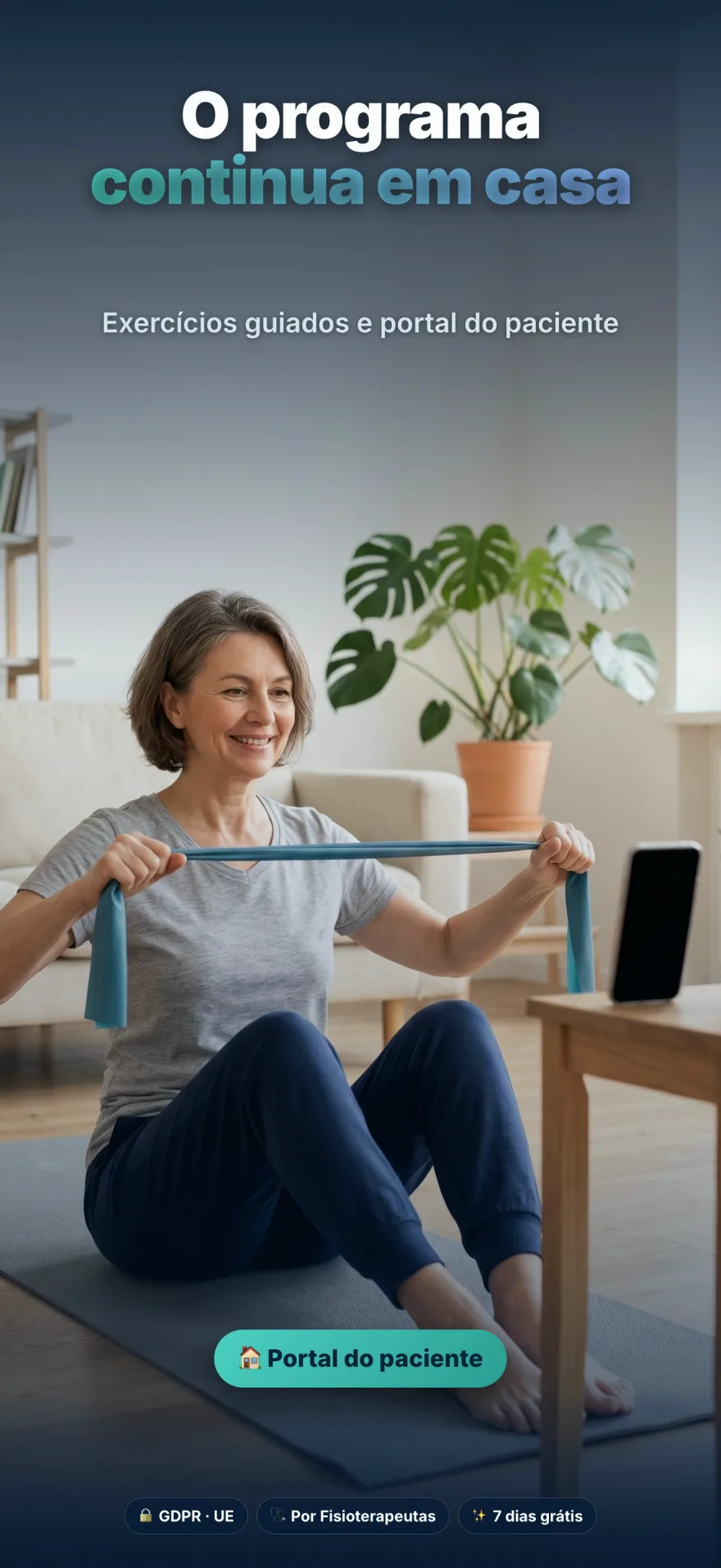 O programa continua em casa com exercícios guiados e o portal do paciente